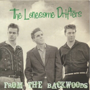 Lonesome Drifters ,The - From The Backwoods - Klik op de afbeelding om het venster te sluiten